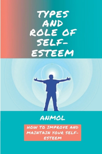 Types and Role of Self Esteem
