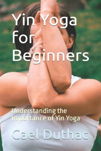 Yin Yoga for Beginners