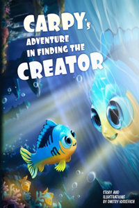 Carpy's Adventure in Finding the Creator