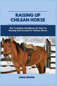 Raising Up Chilean Horse