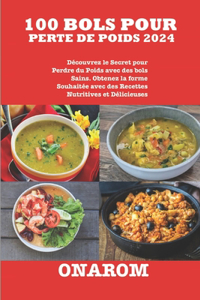 100 Bols Pour Perte de Poids 2024