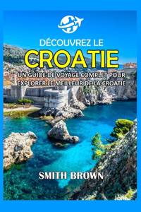 Découvrez La Croatie