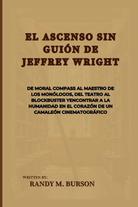 ascenso sin guión de Jeffrey Wright