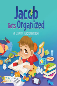 Jacob Gets Organized