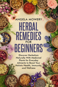 Herbal Remedies For Beginners