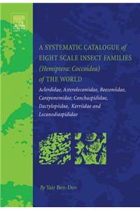 A Systematic Catalogue of Eight Scale Insect Families (Hemiptera