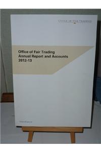 Office of Fair Trading annual report and accounts 2012-13
