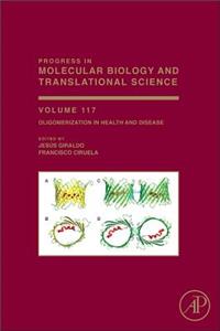 Oligomerization in Health and Disease: Volume 117