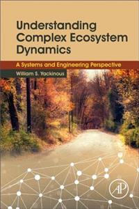 Understanding Complex Ecosystem Dynamics