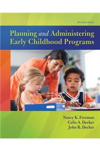 Planning and Administering Early Childhood Programs