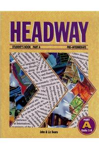 Headway: Units 1-18: Pre-intermediate: Book A