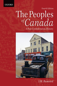 Peoples of Canada: A Post-Confederation History: A Post-Confederation History