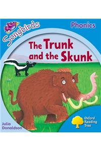 Oxford Reading Tree Songbirds Phonics: Level 3: The Trunk and the Skunk