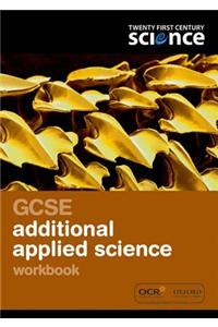 Twenty First Century Science: GCSE Applied Science Workbook