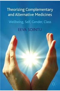 Theorizing Complementary and Alternative Medicines