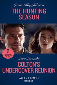 The Hunting Season / Colton's Undercover Reunion