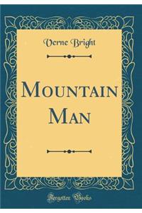 Mountain Man (Classic Reprint)