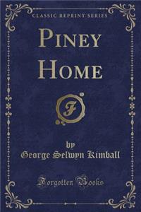 Piney Home (Classic Reprint)
