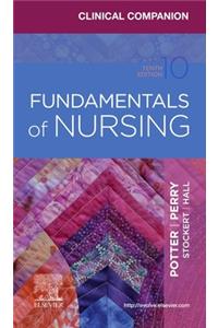 Clinical Companion for Fundamentals of Nursing - E-Book