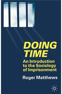 Doing Time: An Introduction to the Sociology of Imprisonment