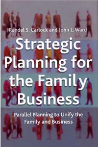 Strategic Planning for the Family Business