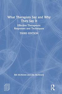 What Therapists Say and Why They Say It
