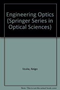 Engineering Optics (Springer Series in Optical Sciences)
