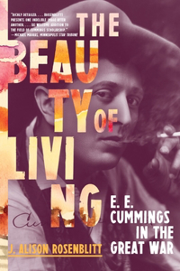 Beauty of Living: e. e. cummings in the Great War