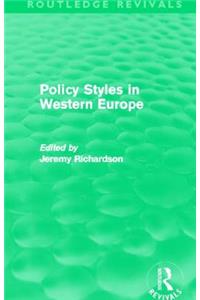 Policy Styles in Western Europe (Routledge Revivals)