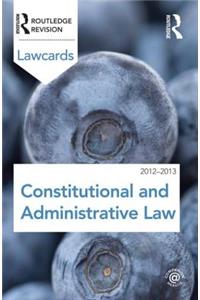 Constitutional and Administrative Lawcards 2012-2013