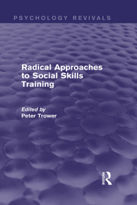 Radical Approaches to Social Skills Training