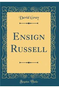 Ensign Russell (Classic Reprint)