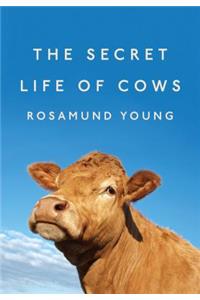 The Secret Life of Cows