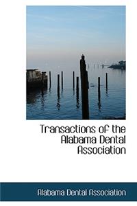 Transactions of the Alabama Dental Association