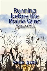 Running before the Prairie Wind