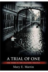 A Trial of One