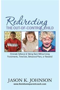 Redirecting the Out-of-Control Child