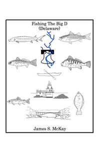 Fishing The Big D