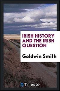 Irish History and the Irish Question