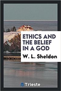 Ethics and the Belief in a God