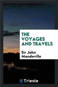 The Voyages and Travels