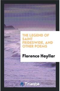 The Legend of Saint Frideswide, and Other Poems