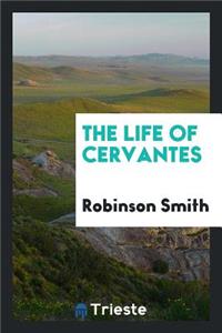 The Life of Cervantes