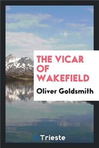 The Vicar of Wakefield: A Tale