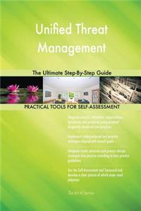 Unified Threat Management The Ultimate Step-By-Step Guide