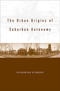 Urban Origins of Suburban Autonomy