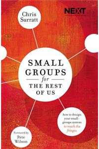 Small Groups for the Rest of Us