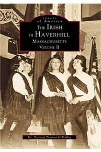 Irish in Haverhill, Massachusetts: Volume II