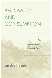 Becoming and Consumption