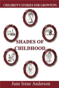 Shades of Childhood